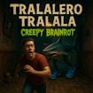 Tralalero Tralala Creepy Brainrot